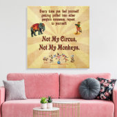 Niet mijn Circus, niet mijn apen Canvas Afdruk (Insitu (Woonkamer))