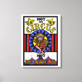 Niet mijn Circus, niet mijn apen Canvas Afdruk (Voorkant)