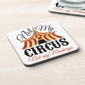 Niet mijn Circus, niet mijn apen Drankjes Onderzetter (Linkerzijde)