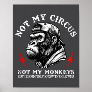 Niet Mijn Circus Niet Mijn Apen Ik Ken Alle Clowns Poster