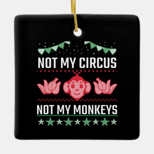 Niet mijn circus, niet mijn apen keramisch ornament (Voorkant)