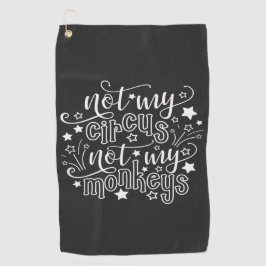 Niet Mijn Circus Niet Mijn Apen Leuk Voor Moeders  Golfhanddoek