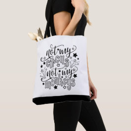 Niet Mijn Circus Niet Mijn Apen Leuk Voor Moeders  Tote Bag