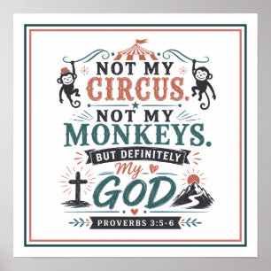 Niet Mijn Circus Niet Mijn Apen Maar Mijn God Quot Poster