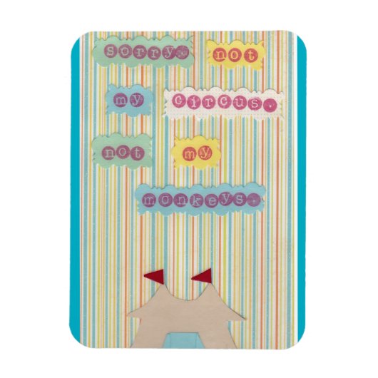 Niet mijn circus. Niet mijn apen. Magneet (Verticaal)