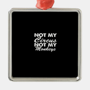 niet mijn circus , niet mijn apen metalen ornament