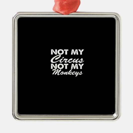 niet mijn circus , niet mijn apen metalen ornament (Voorkant)