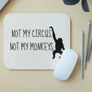 Niet mijn Circus niet mijn apen MousePad Muismat