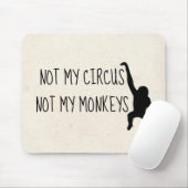 Niet mijn Circus Niet mijn Apen Muismat (Met muis)
