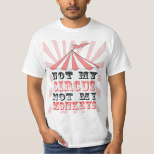 niet mijn circus, niet mijn apen, NIET MIJN PROBLE T-shirt
