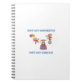 Niet mijn Circus, niet mijn apen Notitieboek