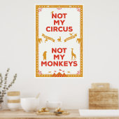 Niet mijn Circus, niet mijn apen Poster (Keuken)