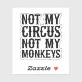 Niet mijn Circus niet mijn apen Sticker (Vel)