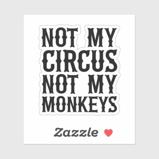 Niet mijn Circus niet mijn apen Sticker (Vel)