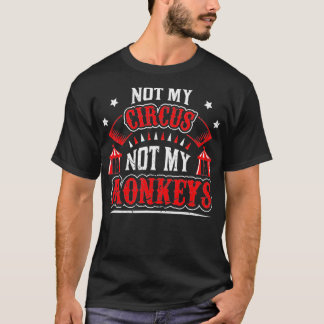 Niet mijn Circus niet mijn apen T-shirt