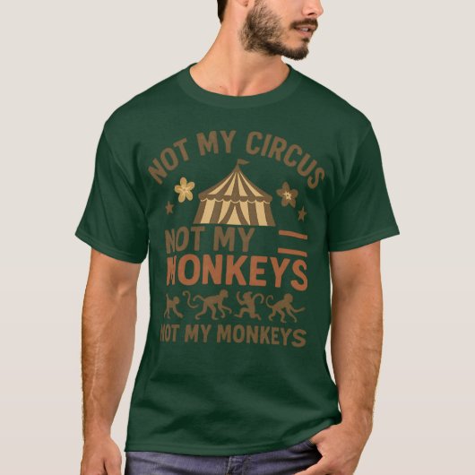 Niet mijn circus, niet mijn apen t-shirt (Voorkant)