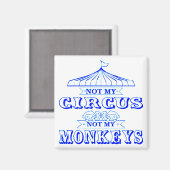 Niet mijn circus, niet mijn apen #USAPatriotGraphi Magneet (Voorkant / Achterkant)