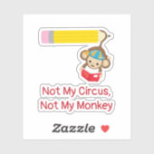 Niet mijn circus, niet mijn apenknipsel sticker (Vel)
