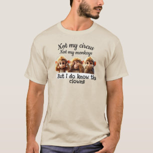 Niet mijn circus, niet mijn T-shirt