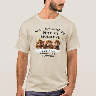 Niet mijn circus, niet mijn T-shirt