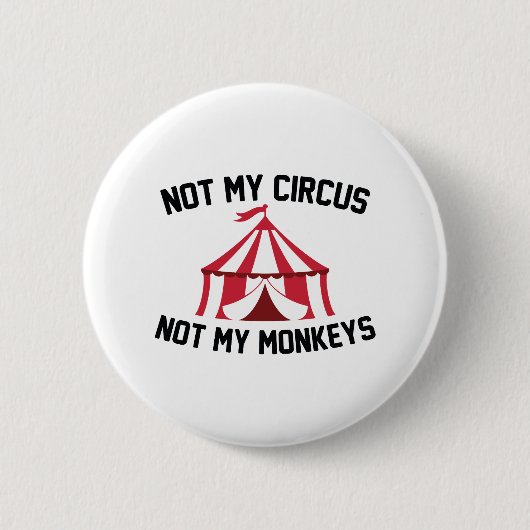 Niet mijn Circus Ronde Button 5,7 Cm (Voorkant)