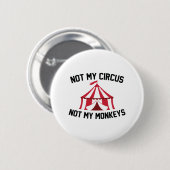 Niet mijn Circus Ronde Button 5,7 Cm (Voorkant /achterkant)
