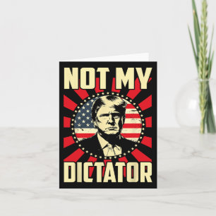 Niet mijn dictator niet mijn President stoutmoedig Kaart