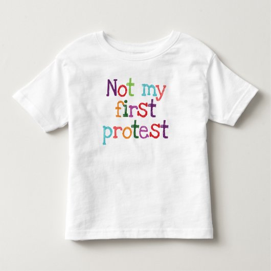 Niet mijn eerste protest kinder shirts (Voorkant)