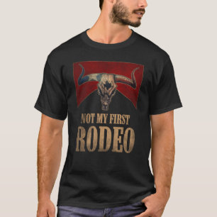 Niet mijn eerste Rodeo Bull Skull Western Coun T-shirt