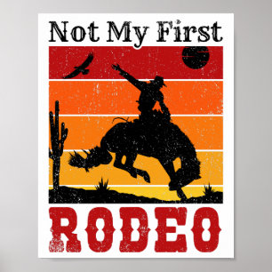 Niet mijn eerste Rodeo Cowboy Cowgirl Horse Sunset Poster