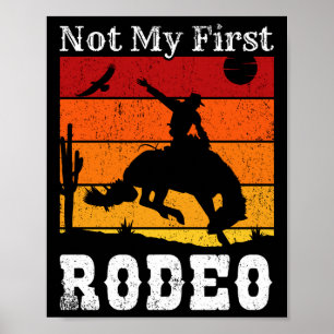 Niet mijn eerste Rodeo Cowboy Cowgirl Horse Sunset Poster