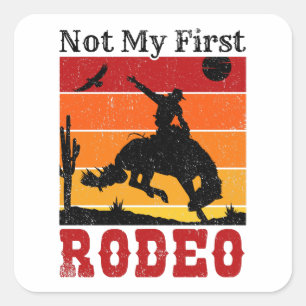 Niet mijn eerste Rodeo Cowboy Cowgirl Horse Sunset Vierkante Sticker