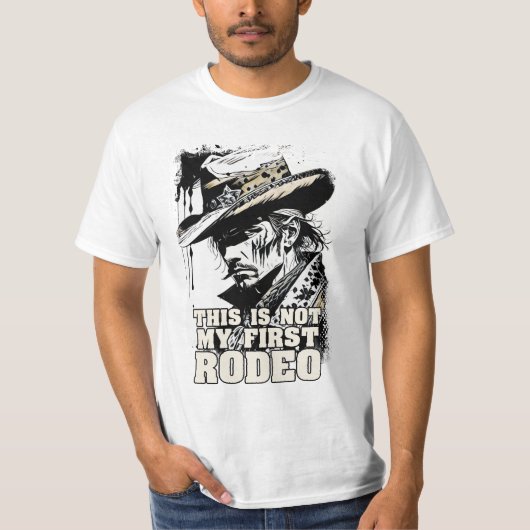 Niet mijn eerste RODEO Rugged  Wild West Cowboy T-shirt (Voorkant)