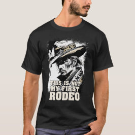 Niet mijn eerste RODEO Rugged  Wild West Cowboy T-shirt
