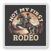 Niet mijn eerste Rodeo Sticker (Voorkant)