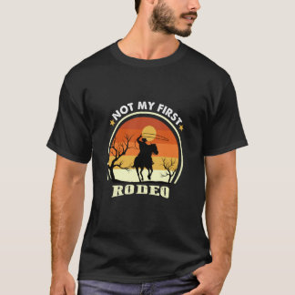 Niet mijn eerste Rodeo T-shirt