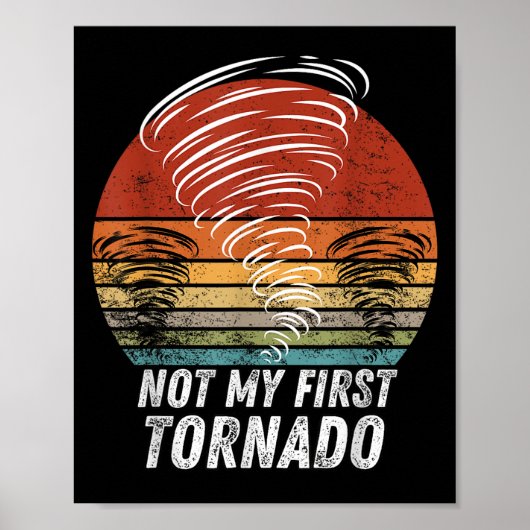 Niet mijn eerste Tornado Grappig Quote, niet mijn  Poster (Voorkant)