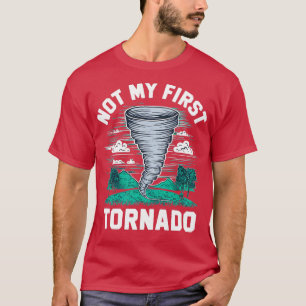 Niet mijn eerste tornado t-shirt