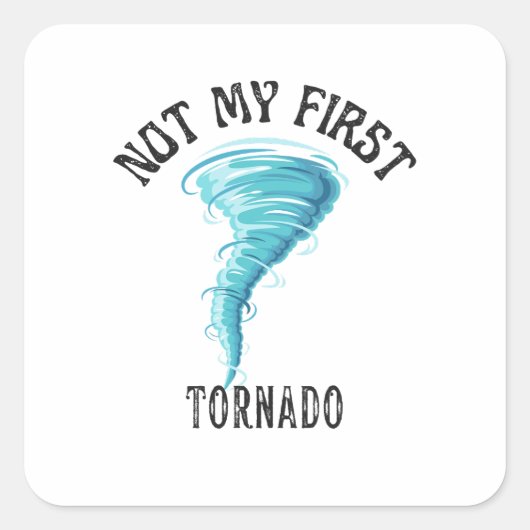 Niet mijn eerste tornado vierkante sticker (Voorkant)