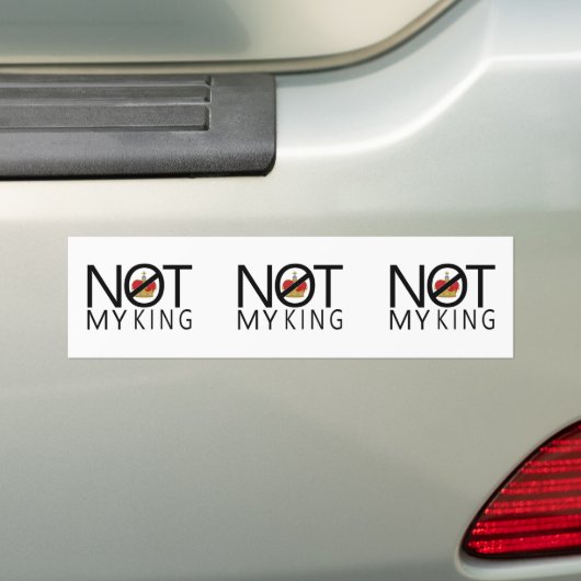 Niet mijn koning bumpersticker (Op auto)