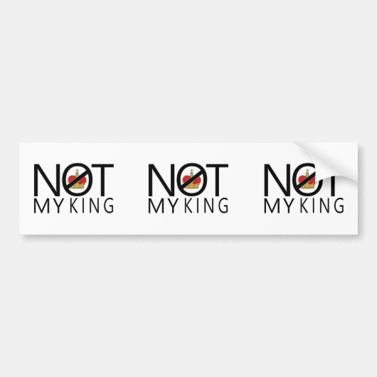 Niet mijn koning bumpersticker (Voorkant)