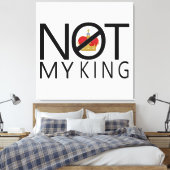 Niet mijn koning canvas afdruk (Insitu (Slaapkamer))