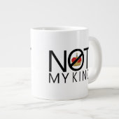 Niet mijn koning grote koffiekop (Voorkant rechts)