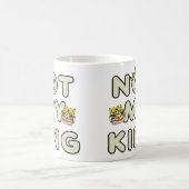 Niet mijn koning koffiemok (Center)