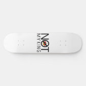 Niet mijn koning persoonlijk skateboard (Horizontaal)