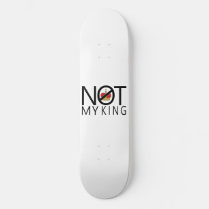 Niet mijn koning persoonlijk skateboard