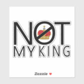 Niet mijn koning sticker (Vel)