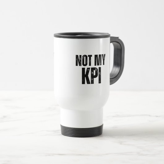 Niet Mijn KPI Geïsoleerde Forensentypografie Mok (Voorkant rechts)