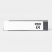 Niet mijn KPI moderne typografische bureau  Naambordje (Voorkant)