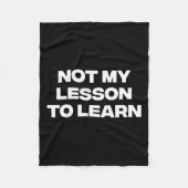 Niet mijn les om te leren fleece deken (Voorkant)